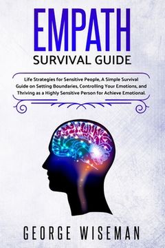 portada Empath Survival Guide: Life Strategies for Sensitive People, a Simple Survival Guide on Setting Boundaries, Controlling Your Emotions and Thr (en Inglés)