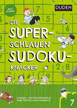 portada Die Superschlauen Sudokuknacker - ab 6 Jahren (Band 7): Zahlen- und Logikspiele zum Tüfteln und Knobeln (Kreuzworträtselknacker) (en Alemán)