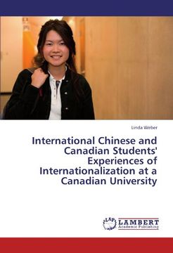 portada international chinese and canadian students' experiences of internationalization at a canadian university (en Inglés)