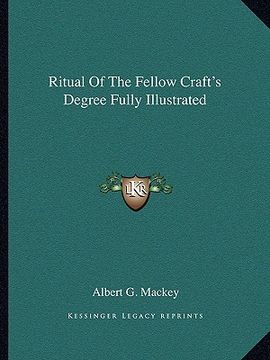 portada ritual of the fellow craft's degree fully illustrated (en Inglés)
