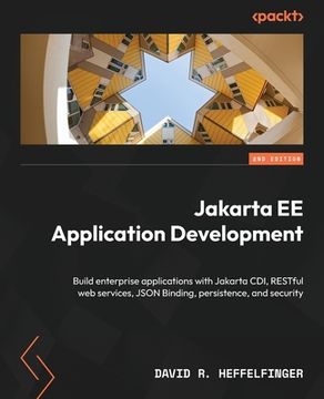 portada Jakarta EE Application Development - Second Edition: Build enterprise applications with Jakarta CDI, RESTful web services, JSON Binding, persistence,