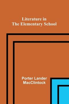 portada Literature in the Elementary School (en Inglés)