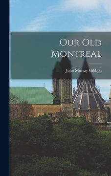 portada Our Old Montreal