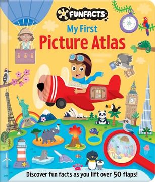 portada My First Picture Atlas: Lift-The-Flap Book: Board Book With Over 50 Flaps to Lift! (Funfacts) (en Inglés)