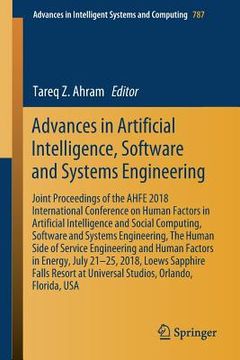 portada Advances in Artificial Intelligence, Software and Systems Engineering: Joint Proceedings of the Ahfe 2018 International Conference on Human Factors in (en Inglés)