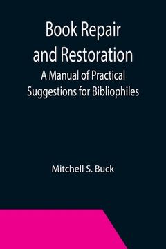 portada Book Repair and Restoration: A Manual of Practical Suggestions for Bibliophiles (in English)