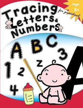 portada Tracing Letters & Numbers for preschool Age 3+: Kindergarten Tracing Workbook (en Inglés)