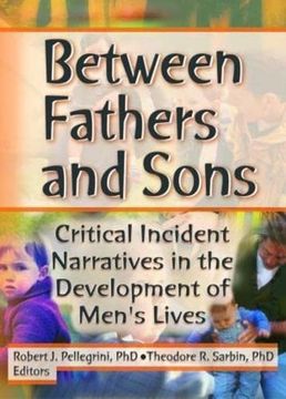 portada Between Fathers and Sons: Critical Incident Narratives in the Development of Men's Lives