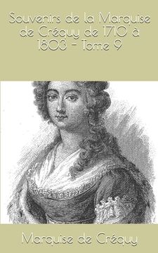 portada Souvenirs de la Marquise de Créquy de 1710 à 1803 - Tome 9 (en Francés)