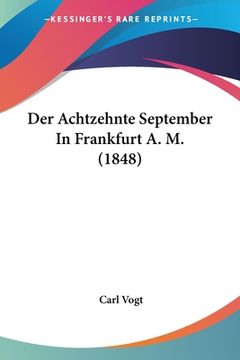 portada Der Achtzehnte September In Frankfurt A. M. (1848) (en Alemán)