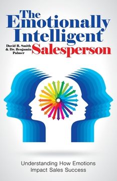 portada The Emotionally Intelligent Salesperson: Understanding How Emotions Impact Sales Success (en Inglés)