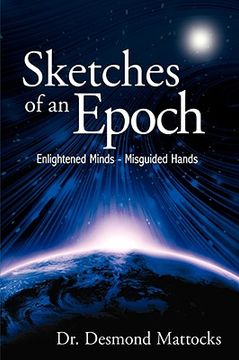 portada sketches of an epoch: enlightened minds - misguided hands (en Inglés)