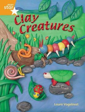 portada Rigby Star Quest Year 2: Clay Creatures Reader Single: Orange Level 