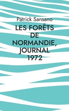 portada Les Forêts de Normandie, Journal 1972 (en Francés)