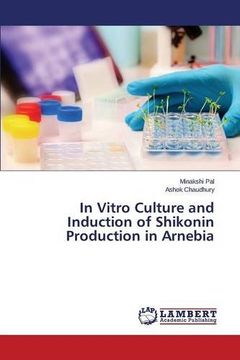 portada In Vitro Culture and Induction of Shikonin Production in Arnebia