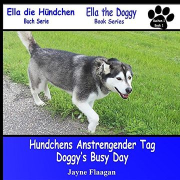 portada Hundis Aufregender Tag (Doggy's Busy Day) (Buchreihe "Ella Der Hund" (Ella the Doggy))