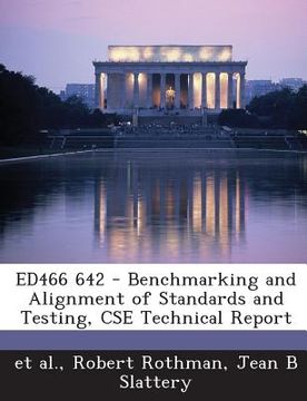portada Ed466 642 - Benchmarking and Alignment of Standards and Testing, CSE Technical Report (in English)