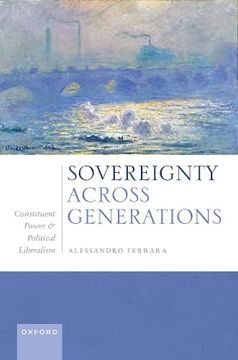 portada Sovereignty Across Generations. Constituent Power and Political Liberalism (en Inglés)