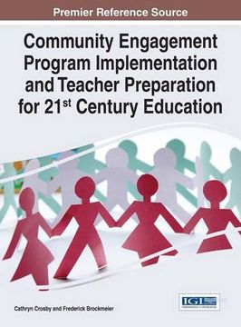 portada Community Engagement Program Implementation and Teacher Preparation for 21st Century Education (Advances in Educational Marketing, Administration, and Leadership)