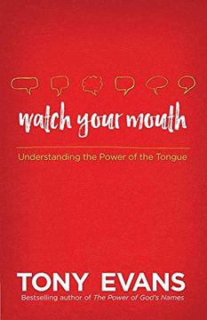 portada Watch Your Mouth: Understanding the Power of the Tongue (en Inglés)