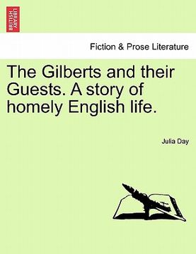 portada the gilberts and their guests. a story of homely english life. (en Inglés)
