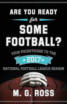 portada Are You Ready for Some Football 2017: Your Pocket Guide to the 2017 National Football League Season (en Inglés)