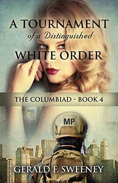 portada A Tournament of a Distinguished White Order: The Columbiad - Book 4 (en Inglés)