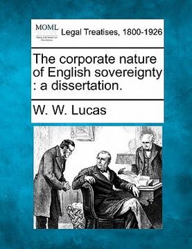 portada the corporate nature of english sovereignty: a dissertation. (en Inglés)
