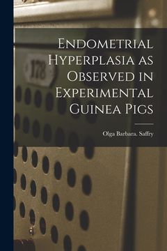 portada Endometrial Hyperplasia as Observed in Experimental Guinea Pigs