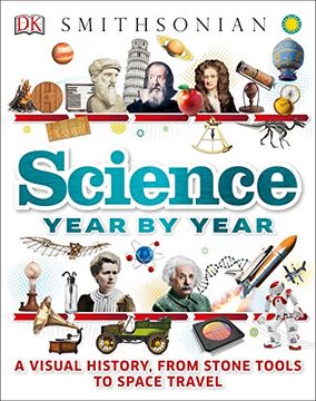 portada Science Year by Year: A Visual History, From Stone Tools to Space Travel (en Inglés)