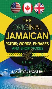 portada The Original Jamaican Patois; Words, Phrases and Short Stories 