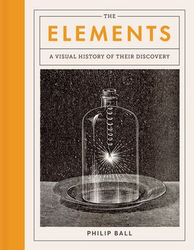 portada The Elements: A Visual History of Their Discovery (en Inglés)