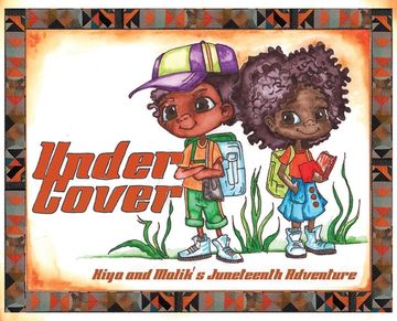 portada Under Cover: Kiya and Malik's Juneteenth Adventure (en Inglés)