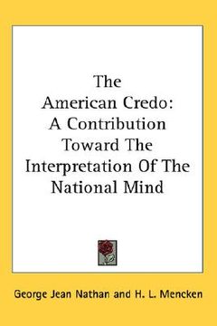 portada the american credo: a contribution toward the interpretation of the national mind (in English)