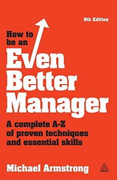 portada How to be an Even Better Manager: A Complete A-Z of Proven Techniques and Essential Skills