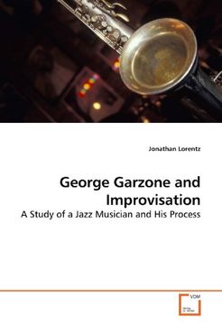 portada George Garzone and Improvisation: A Study of a Jazz Musician and His Process