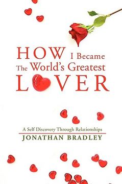 portada how i became the world's greatest lover: a self discovery through relationships (en Inglés)