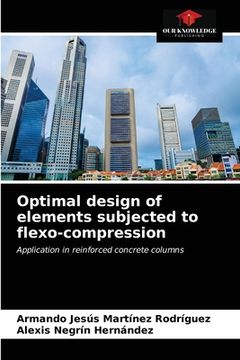portada Optimal design of elements subjected to flexo-compression (in English)
