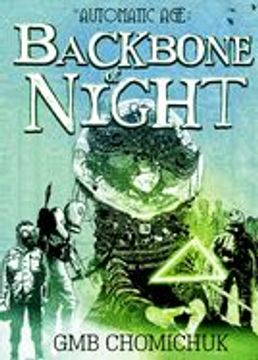 portada The Backbone of Night: Book 2 in the Automatic Age Saga (in English)