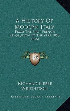 portada a history of modern italy: from the first french revolution to the year 1850 (1855) (en Inglés)