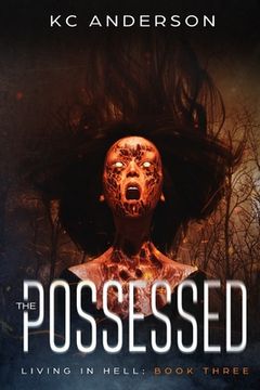 portada The Possessed: Book Three of the 'Living In Hell' Trilogy (en Inglés)