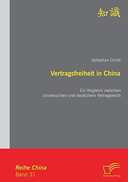 portada Vertragsfreiheit in China ein Vergleich Zwischen Chinesischem und Deutschem Vertragsrecht (in German)