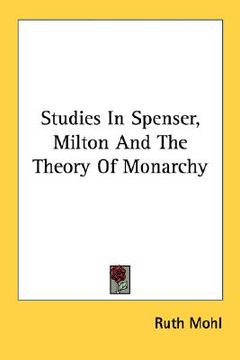 portada studies in spenser, milton and the theory of monarchy (en Inglés)