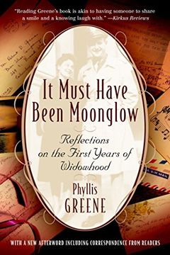 portada It Must Have Been Moonglow: Reflections on the First Years of Widowhood (en Inglés)