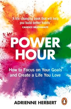 portada Power Hour: How to Focus on Your Goals and Create a Life You Love (en Inglés)