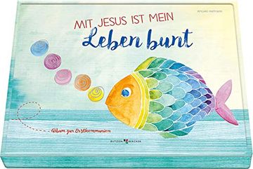 portada Mit Jesus ist Mein Leben Bunt: Album zur Erstkommunion (in German)