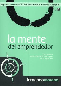 portada La Mente del Emprendedor: Tres Claves Para Optimizar una Pyme en el Siglo xxi (in Spanish)
