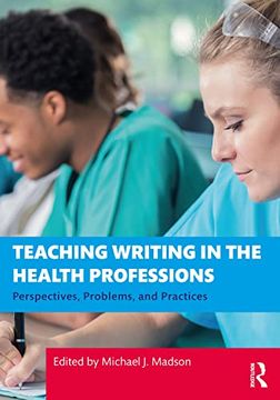 portada Teaching Writing in the Health Professions: Perspectives, Problems, and Practices (en Inglés)