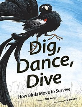 portada Dig, Dance, Dive: How Birds Move to Survive (in English)