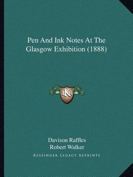 portada pen and ink notes at the glasgow exhibition (1888) (en Inglés)